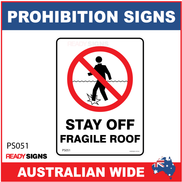 PROHIBITION SIGN - PS051 - STAY OFF FRAGILE ROOF